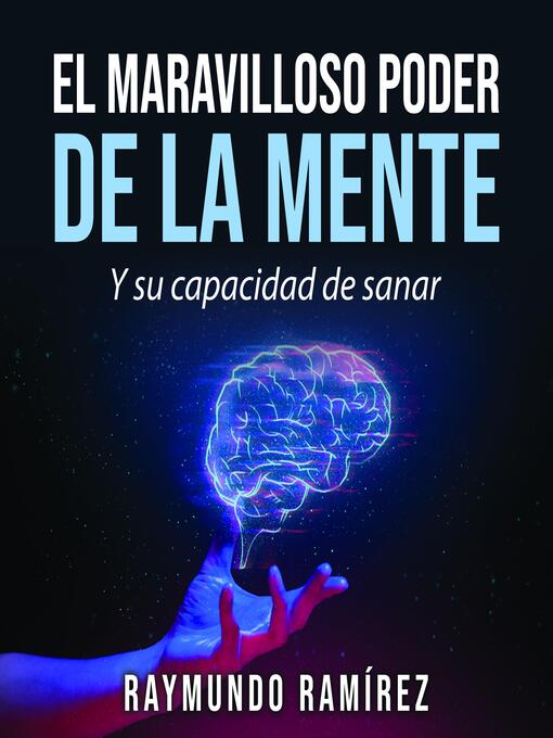Title details for EL MARAVILLOSO PODER DE LA MENTE by Raymundo Ramírez - Available